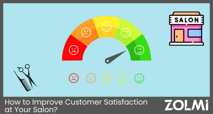 How to Improve Customer Satisfaction at Your Salon?
