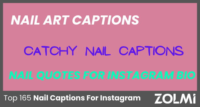 Top 165 Nail Captions For Instagram