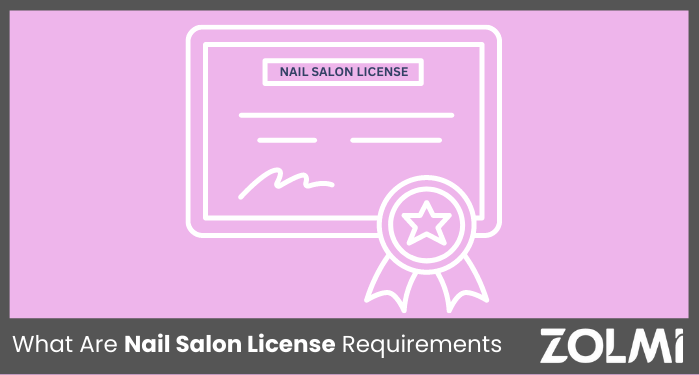 What Are Nail Salon License Requirements
