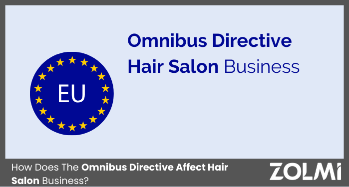 How Does The Omnibus Directive Affect Hair Salon Business?